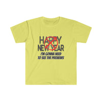 Happy New Year Softstyle Shirt - Gift for Her Gift for Him Funny Sarcastic Birthday Graphic T Shirt - Unisex Jersey Tees