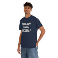 Chill Bro T Shirt - Funny Shirt - Unisex Jersey Short Sleeve Tee