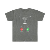 Golf Is Calling Shirt - Golf T Shirt, Funny Mens Shirt, Husband Gift, Dad Gift - Unisex Softstyle® Ring Spun 4.5 oz. T-Shirt