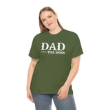 Dad The Boss Shirt - Fathers Day , New Dad, Birth Announcement, Greatest Dad -  Heavy Cotton T Shirt